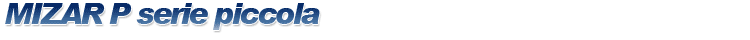 MIZAR P serie piccola